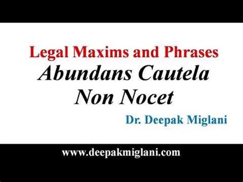 Abundans Cautela Non Nocet – Legal Maxim .